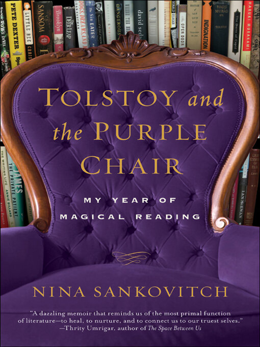 Title details for Tolstoy and the Purple Chair by Nina Sankovitch - Available